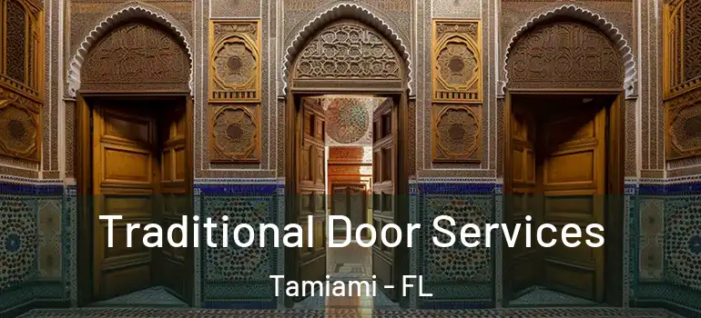  Traditional Door Services Tamiami - FL